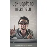 Jak uspět na internetu - Jiří Adamec,…