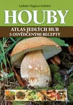 Houby: Atlas jedlých hub s osvědčenými…