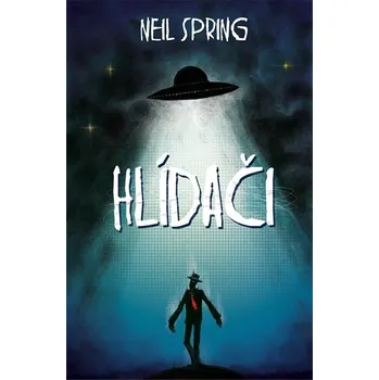 Hlídači - Neil Spring