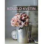 Kouzlo květin - Jane Packerová