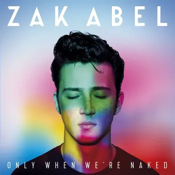 Zahraniční hudba Only When We're Naked - Zak Abel [CD]