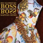 Bez klobouku Boss - Kapitán Demo [CD]