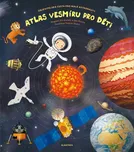 Atlas vesmíru pro děti - Jiří Dušek,…