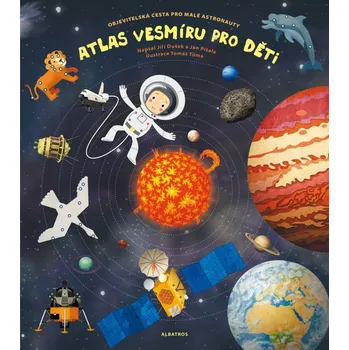 Atlas vesmíru pro děti - Jiří Dušek,…
