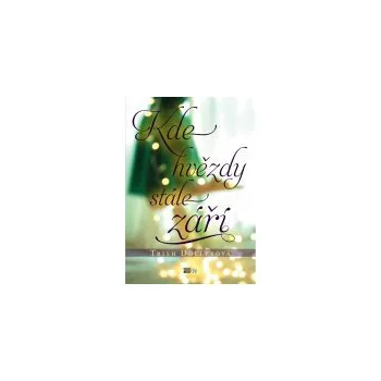 Kde hvězdy stále září - Trish Dollerová