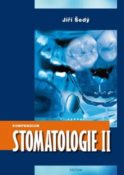 učebnice Kompendium Stomatologie II - Jiří Šedý