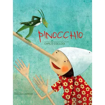 Pinocchio (Carlo Collodi, ilustrace Manuela Adreani)