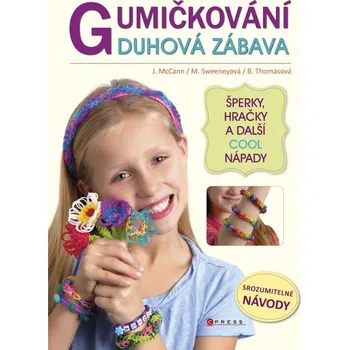 Gumičkování: Duhová zábava - Becky Thomas Gumičkování: Duhová zábava - Becky Thomas