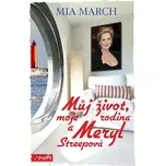 Můj život, moje rodina a Meryl…