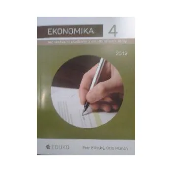 Ekonomika pro obchodní akademie a ostatní sš 4 2012 - Petr Klínský, Otto Munich
