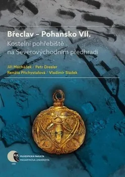 Břeclav Pohansko VII - Petr Dresler, Vladimír Sládek, Renáta Přichystalová, Jiří Macháček