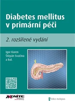 Diabetes mellitus v primární péči II. - Igor Karen, Štěpán Svačina