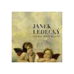 LEDECKÝ JANEK - Všichni dobří andělé