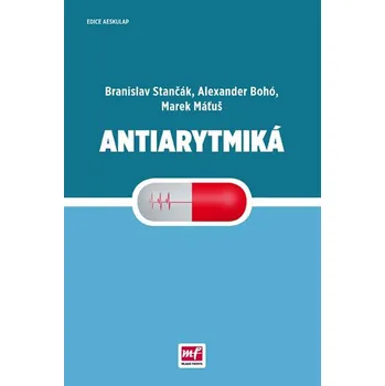 Antiarytmiká - Alexander Bohó, Marek Máťuš, Branislav Stančák