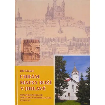Kniha CHRÁM MATKY BOŽÍ V JIHLAVĚ