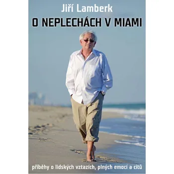 O neplechách v Miami - Jiří Lamberk