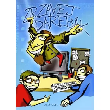 Zrzavej darebák - Aleš Sisel