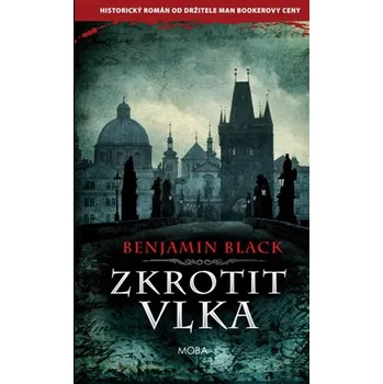 Zkrotit vlka - Benjamin Black