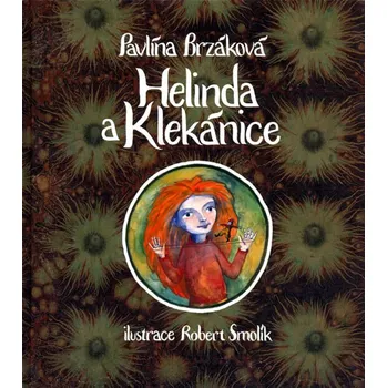 Helinda a Klekánice - Brzáková Pavlína Helinda a Klekánice - Brzáková Pavlína
