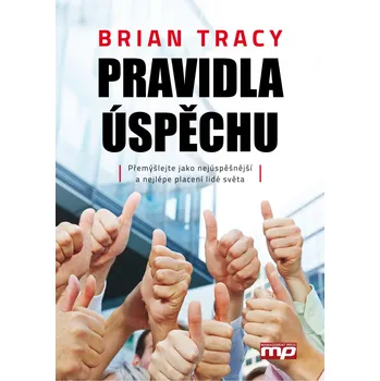 Osobní rozvoj Pravidla úspěchu - Brian Tracy