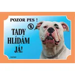 Dafiko Pozor pes! Tady hlídám já!