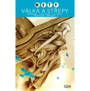 Komiks pro dospělé Mýty 11: Válka a střepy - Bill Willingham