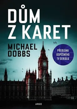 Dům z karet - Michael Dobbs (2017, pevná)