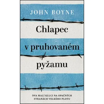 Chlapec v pruhovaném pyžamu - John Boyne (2020, pevná)