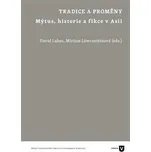 Tradice a proměny: Mýtus, historie a fikce v Asii - David Labus, Miriam Löwensteinová