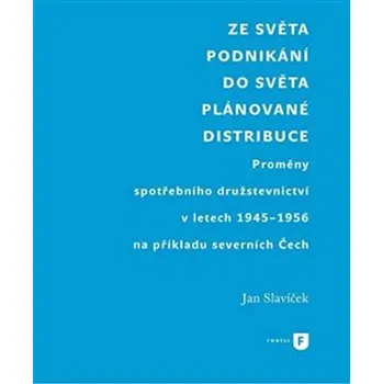 Ze světa podnikání do světa plánované distribuce - Jan Slavíček