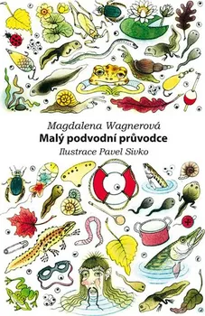 Malý podvodní průvodce - Magdalena Wagnerová