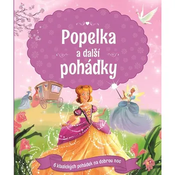 Pohádka Popelka a další pohádky - Svojtka & Co.