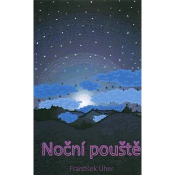 Poezie Noční pouště - František Uher