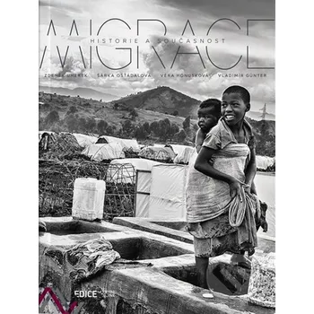 Migrace: Historie a současnost - Věra Honusková, Vladimír Günter, Zdeněk Uherek, Šárka Ošťádalová