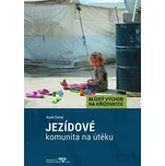 Jezídové: komunita na útěku - Karel…