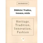 Dědictví, Tradice, inovace,…