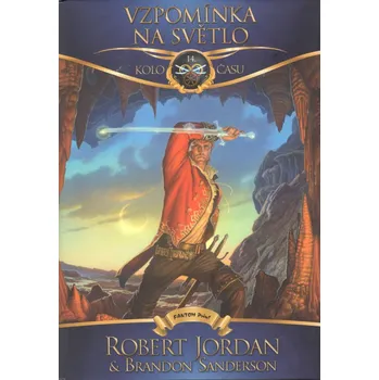 Kolo času 14: Vzpomínka na Světlo - Brandon Sanderson, Robert Jordan
