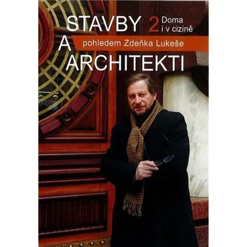 Stavby a architekti pohledem Zdeňka…