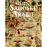 Dějiny Saudské Arábie - Miloš Mendel