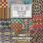 Afrika na zabití: aneb "evrycink is…