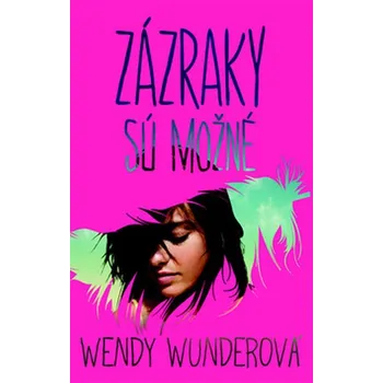 Zázraky sú možné - Wendy Wunderová (SK)