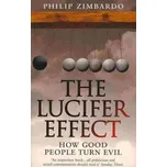 The Lucifer Effect: How Good People…