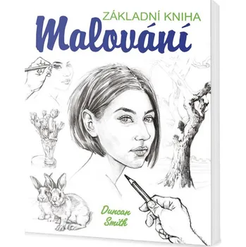 Základní kniha malování - Duncan Smith