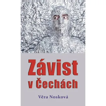 Závist v Čechách - Věra Nosková