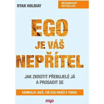 Osobní rozvoj Ego je váš nepřítel - Ryan Holiday