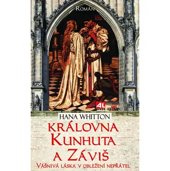 Královna Kunhuta a Záviš - Hana Whitton
