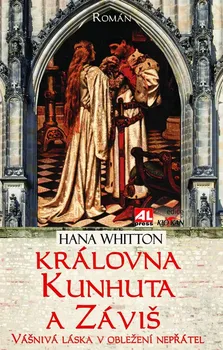Královna Kunhuta a Záviš - Hana Whitton