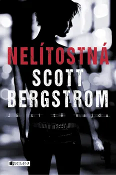 Nelítostná - Scott Bergstrom