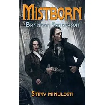 Mistborn 5: Stíny minulosti - Sanderson…