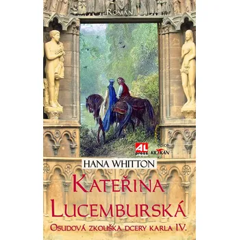 Kateřina Lucemburská - Hana Whitton